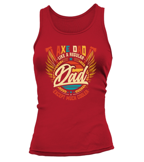 Retro Axe Dad - Like a Regular Dad Except Much Tank top Woman