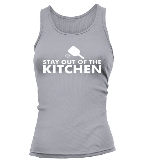 Stay Out of the Kitchen Funny Pickleball Paddle TShirt Tank top Woman