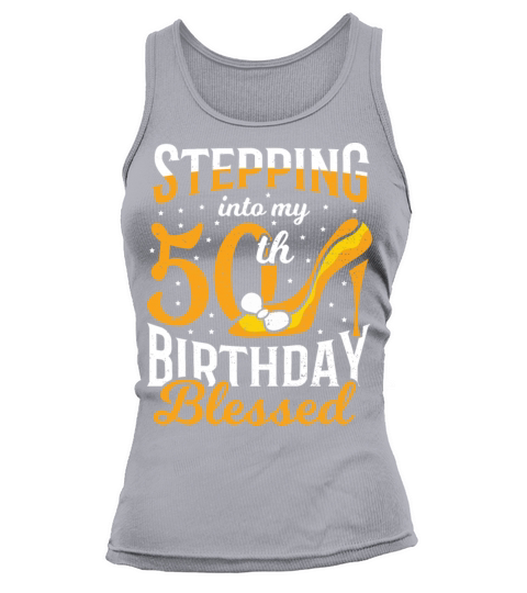 Stepping Into My 50th Birthday Blessed - 50th Birt Tank top Woman