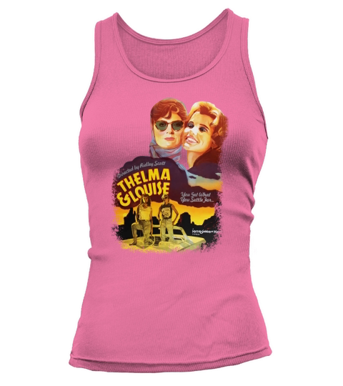 Thelma Louise Get What T Shirts Tank top Woman