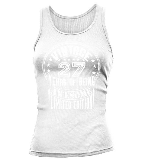Vintage 27 Years Of Being Awesome Limited Edition Tank top Woman