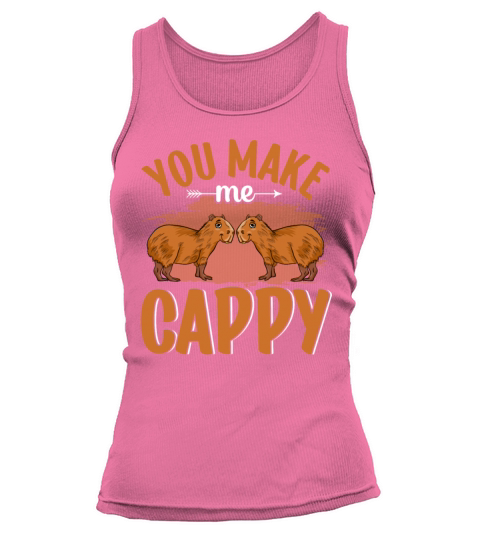 You Make Me Cappy - Funny Rodent Capybara Lover Tank top Woman