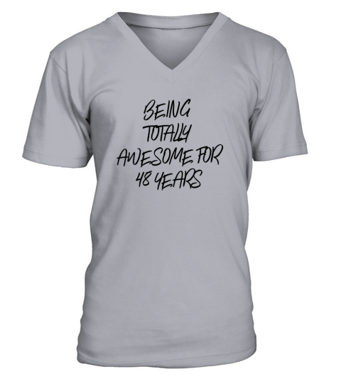 Being Totally Awesome For 48 Years V-Neck T-shirt