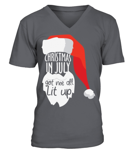 Christmas in july got me all lit up santa quote V-Neck T-shirt