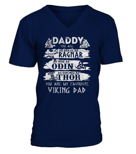 Daddy You Are My Favorite Viking Dad V-Neck T-shirt