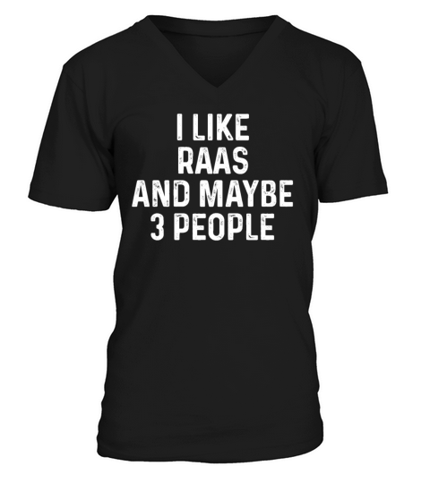 I Like Raas And Maybe 3 People Funny Cat Lover V-Neck T-shirt