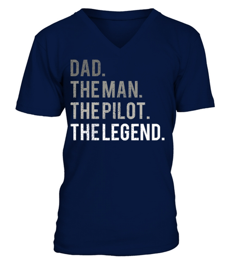 Mens Dad The Man The Pilot The Legend Father Aviation T-Shirt V-Neck T-shirt