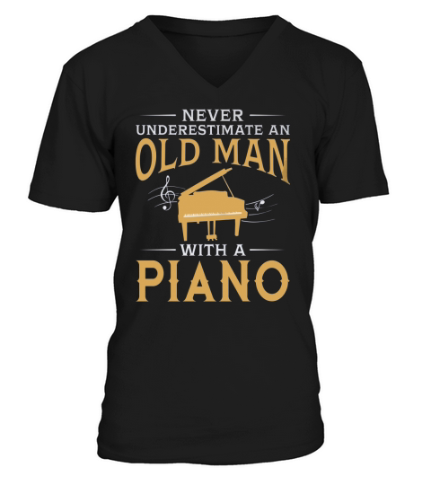 Never Underestimate An Old Man With A Piano TShirt V-Neck T-shirt
