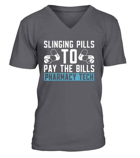 Pharmacy Tech Slinging Pills To Bills Pharmacist V-Neck T-shirt