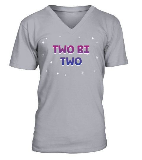 Two Bi Two Bisexual LGBTQ Bi Pride LGBT Sayings V-Neck T-shirt