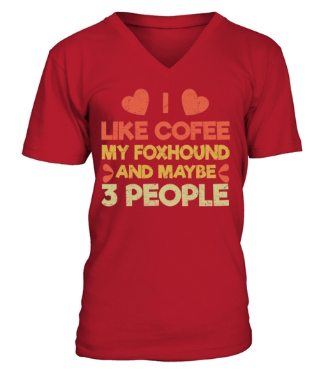 Vintage Pet Dog Like Coffee Love Foxhound V-Neck T-shirt