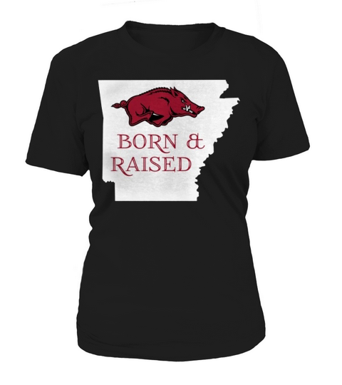 Born and Raised Arkansas Women's T-Shirt
