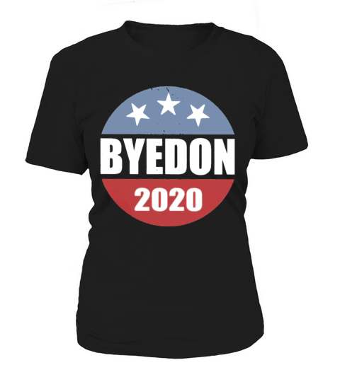 Byedon 2020 quote Women's T-Shirt