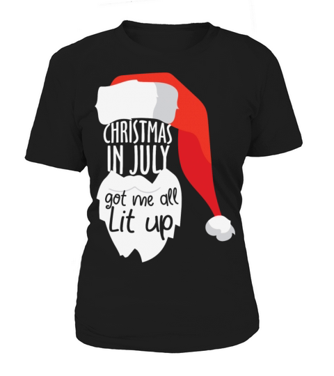Christmas in july got me all lit up santa quote Women's T-Shirt