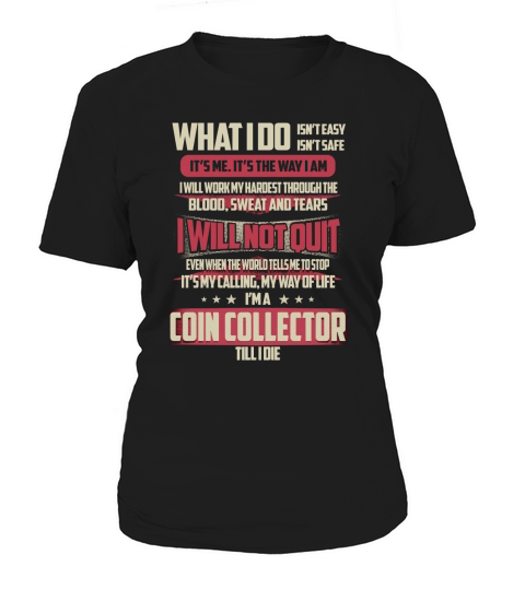 Coin Collector What I do Job Shirts Women's T-Shirt
