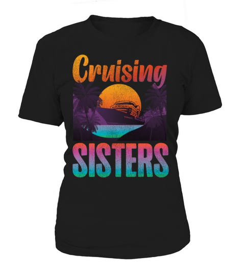 Cruise Ship Vacation Sister Girl Women's T-Shirt