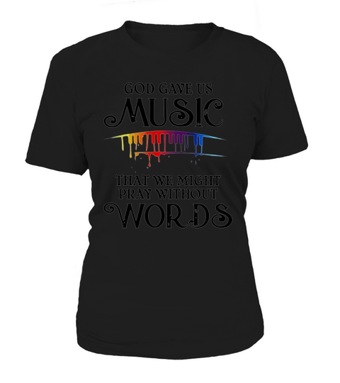 God gave us music that we might pray without words shirt Women's T-Shirt