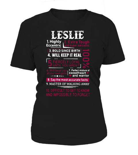 Leslie highly eccentric extra tough and super sarcastic bold since birth Women's T-Shirt
