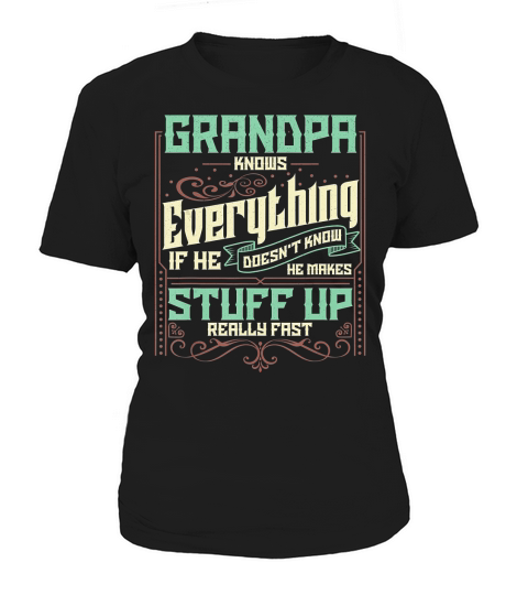 Mens Grandpa Knows Everything Funny Grandpa Fathers Day Gifts T-Shirt Women's T-Shirt