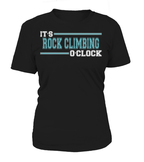 Rock Climbing Time OClock Enthusiasts Jokes Funny Women's T-Shirt