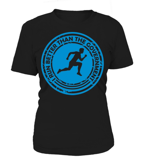 run better than government Women's T-Shirt