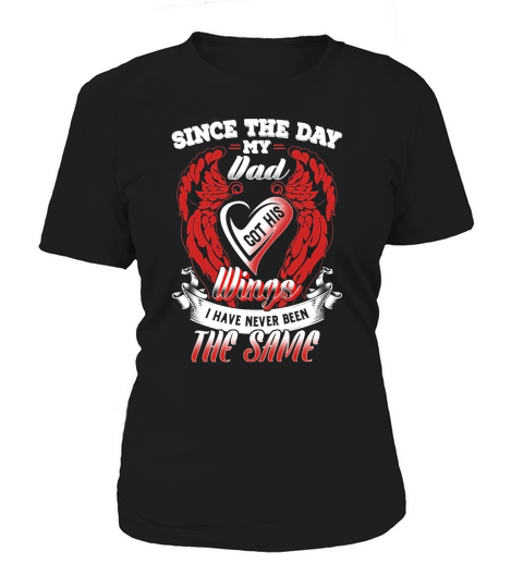 Since the day my Dad got his wings T-Shirt Women's T-Shirt