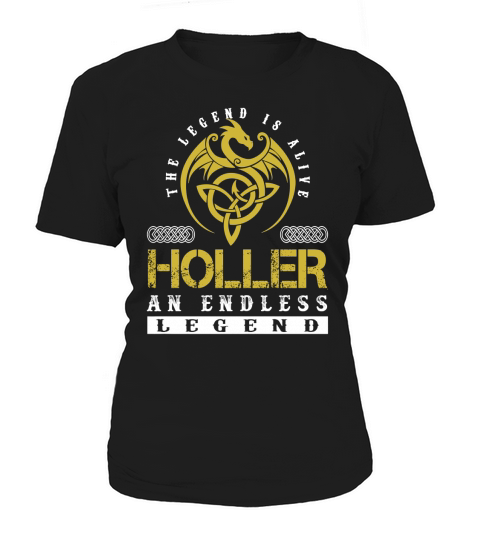 The Legend is Alive HOLLER An Endless Legend Name Shirts Women's T-Shirt