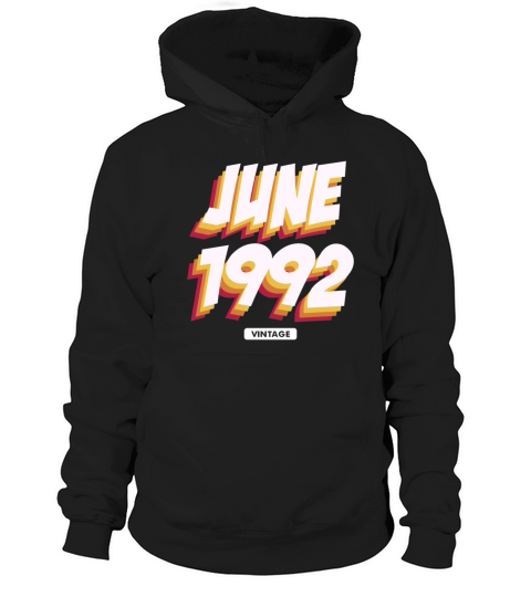 1992 vintage born in June gift Hoodie Unisex