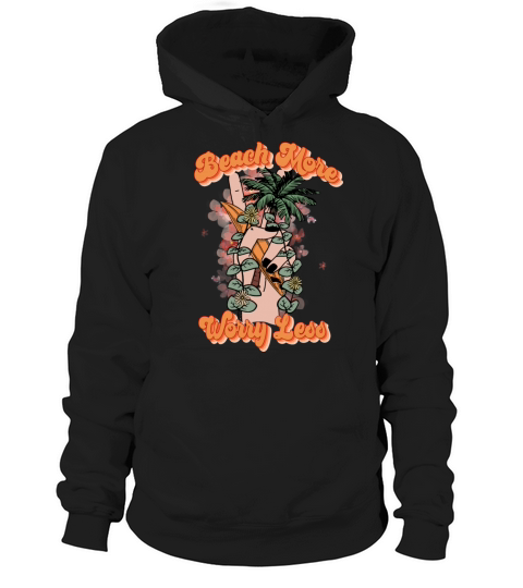 Beach more worry less sublimation Hoodie Unisex