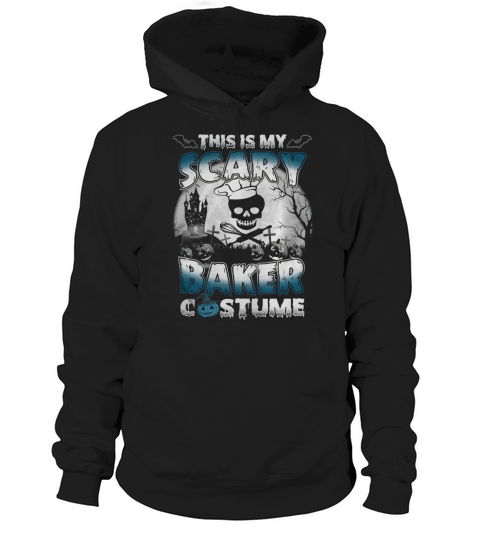 Halloween shirts This is my Scary BAKER Costume Halloween Hoodie Unisex