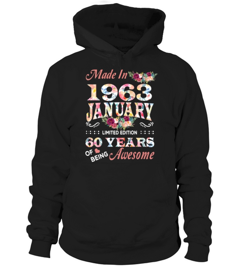 January 1963 Flower 60 Years Of Being Awesome Hoodie Unisex