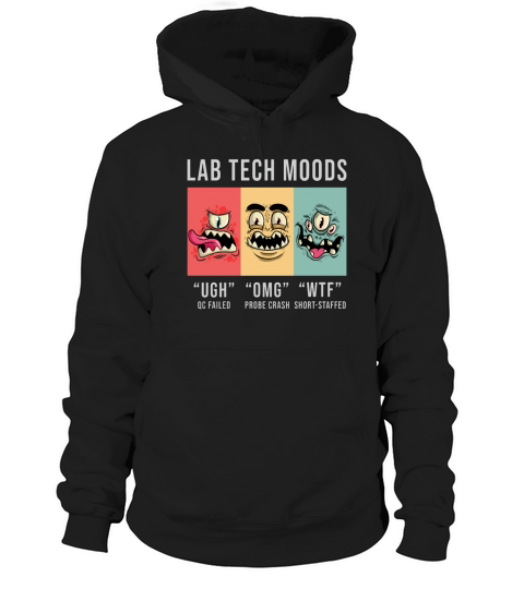 Lab Tech Moods Laboratory Science Technician Gift Hoodie Unisex