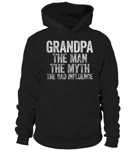 Mens Grandpa The Man The Myth The Bad Influence Hoodie Unisex