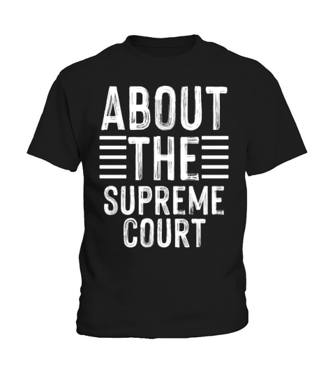 Abort The Supreme SCOTUS Court Pro Choice Roe v Kids T-Shirt