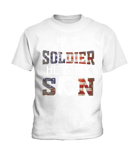 American army He is not just a soldier he is my son shirt Kids T-Shirt