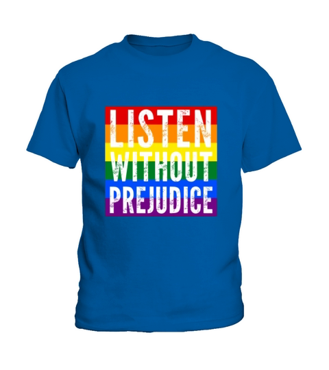 LGBT Best Gift Listen Without Prejudice Kids T-Shirt