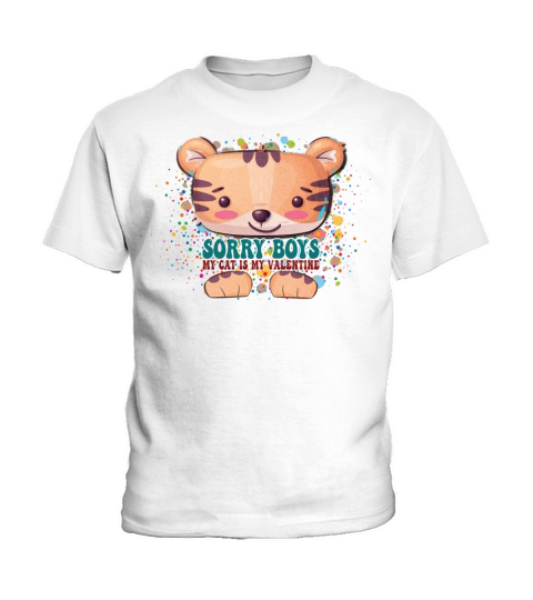 Sorry boys my cat is my valentine - funny quote Kids T-Shirt