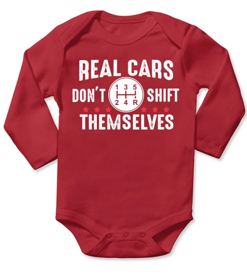 4 SPEED - REAL CARS DONT SHIFT THEMSELVES Long Sleeve Baby One-Piece