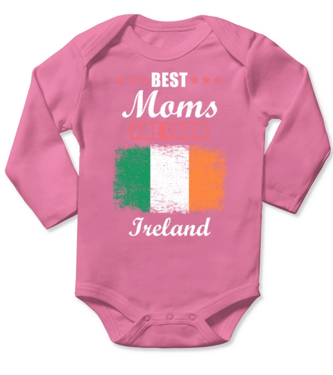 Best Moms are from Ireland Long Sleeve Baby One-Piece