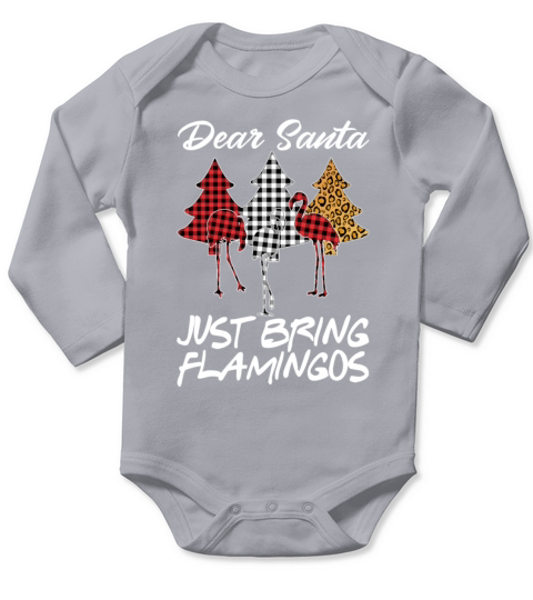 Dear Santa Just Bring Flamingos Funny Christmas Long Sleeve Baby One-Piece