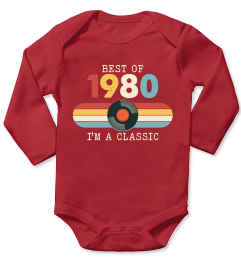 Funny Birthday Best Of 1980 Im A Classic Long Sleeve Baby One-Piece