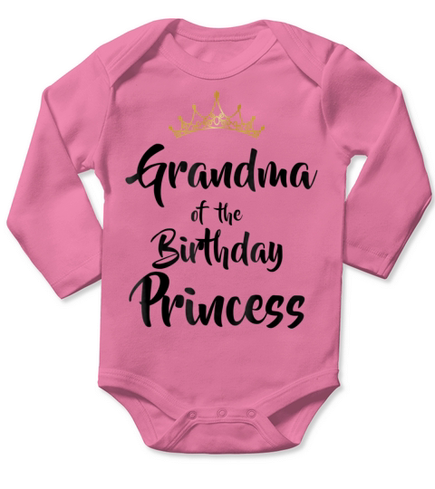 Grandma Of The Birthday Princess Long Sleeve Baby One-Piece
