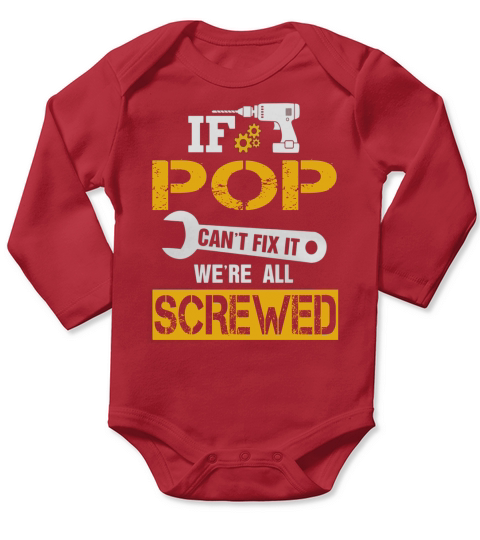 If POP Cant Fix It Were All Screwed Funny Name T-Shirt Long Sleeve Baby One-Piece