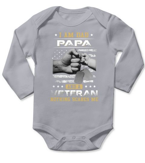 Im A Dad Papa And A Veteran Nothing Scares Me Shirt Long Sleeve Baby One-Piece