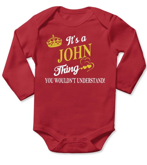 JOHN Shirts - Its a JOHN Thing You Wouldnt Understand Name Shirts Long Sleeve Baby One-Piece