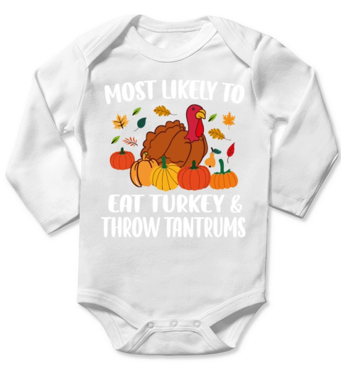 Most Likely to Matching Family Turkey Thanksgiving Long Sleeve Baby One-Piece