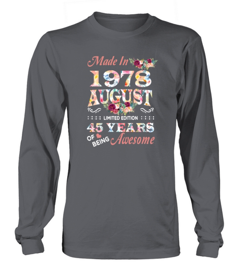 August 1978 Flower 45 Years Of Being Awesome Long sleeved Unisex