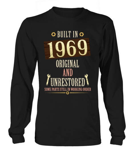 Built In The 1969 Original And Unrestored Long sleeved Unisex
