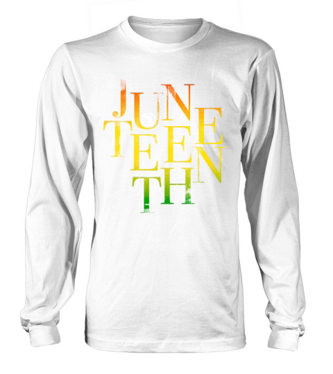 Juneteenth Letters Black History June 19 Vintage Long sleeved Unisex