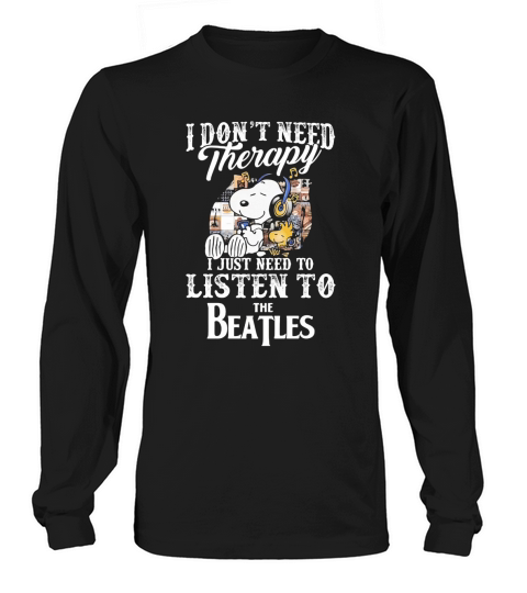 Snoopy i don’t need therapy i just need to listen to The Beatles shirt - Lunchbox Long sleeved Unisex